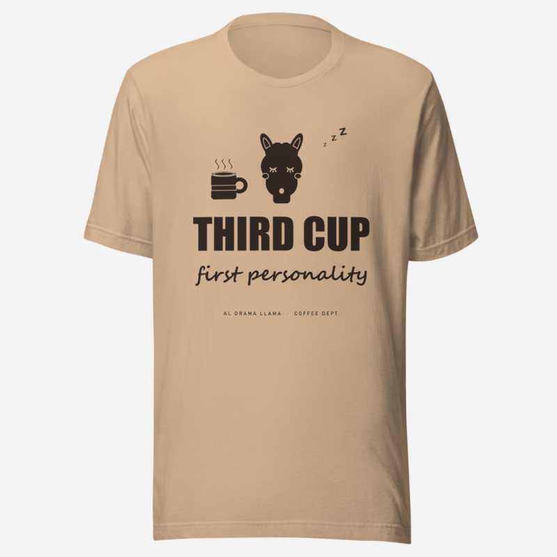 Al Drama Llama Third Cup, First Personality Comic Relief Tee in Tan