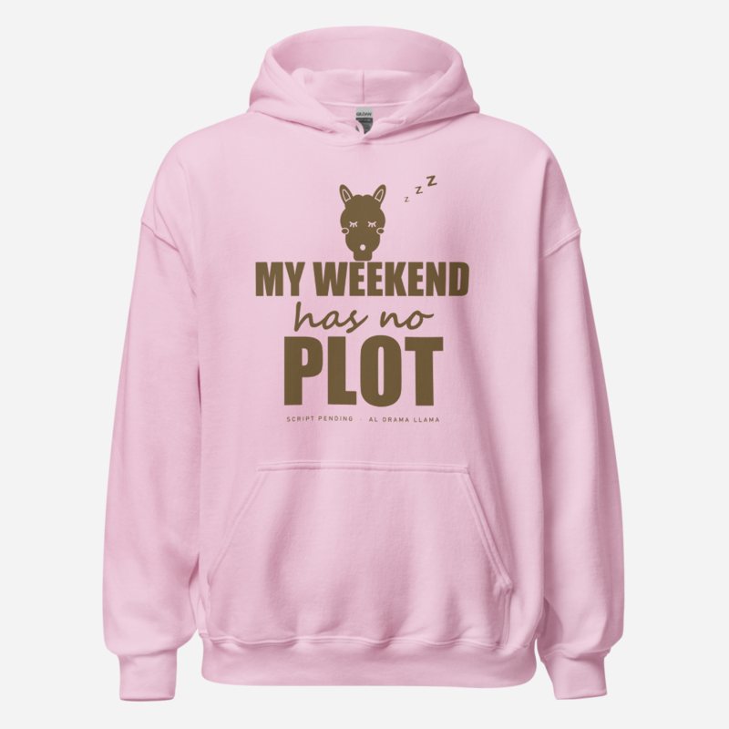 Al Drama Llama My Weekend Has No Plot Comic Relief Hoodie Light Pink