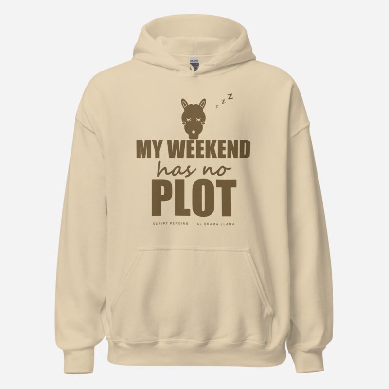 Al Drama Llama My Weekend Has No Plot Comic Relief Hoodie in Sand