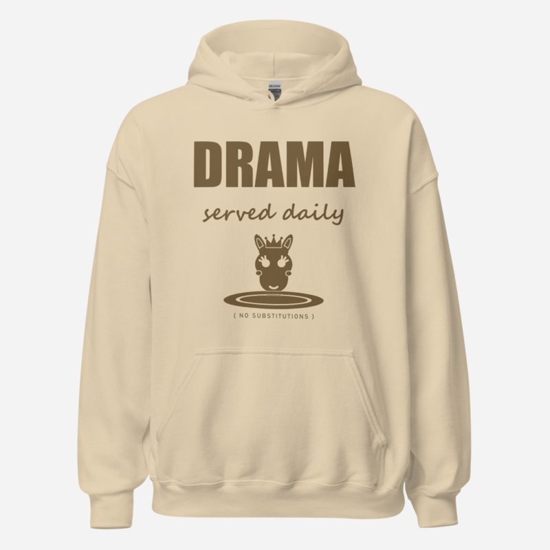 Al Drama Llama Drama Served Daily Comic Relief Hoodie in Sand