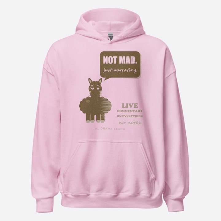 Al Drama Llama Not Mad Just Narrating Llama Dept. Hoodie in Light Pink