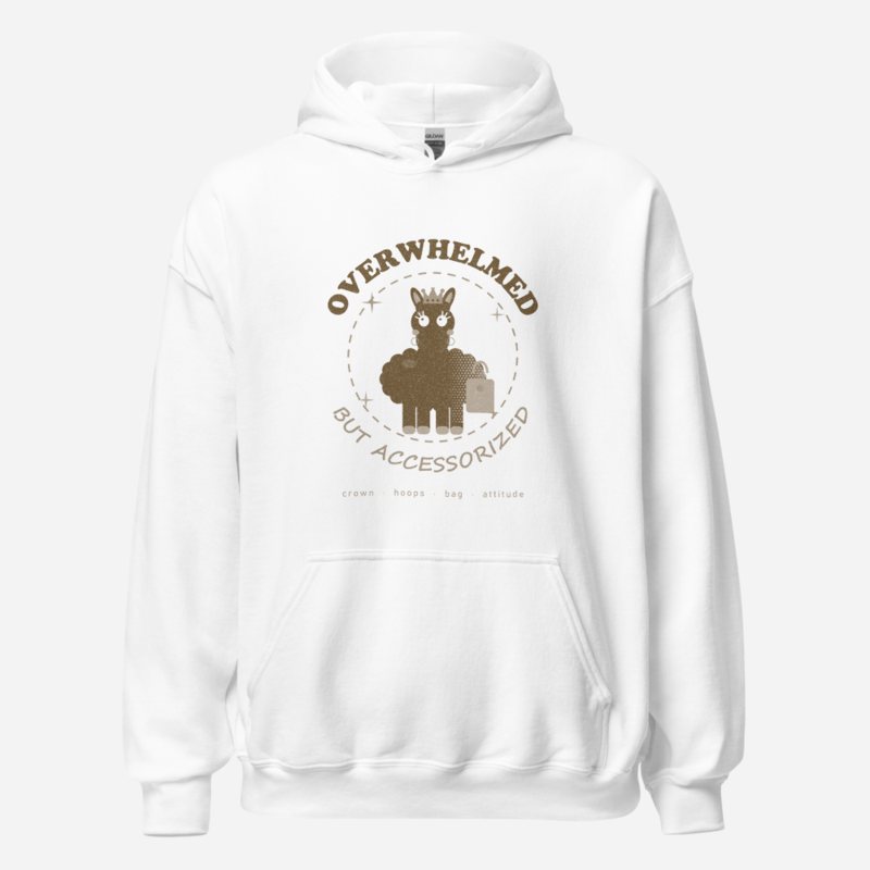Al Drama Llama Overwhelmed But Accessorized Llama Dept. Hoodie