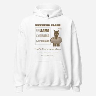 Al Drama Llama Weekend Plans Llama Drama Pajamas Llama Dept. Hoodie White